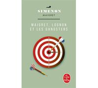 Maigret, Lognon et les gangsters - Georges Simenon - Lgf - broché - Roman