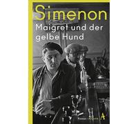 Maigret und der gelbe Hund: Roman