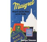 Maigret und der Mann auf der Straße | Georges Simenon Georges SimenonGeorges Simenon (Auteur)