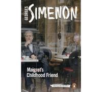 Maigret's Childhood Friend: Inspector Maigret #69