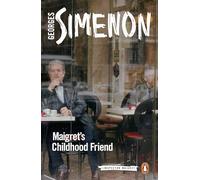 Maigret's Childhood Friend: Inspector Maigret #69