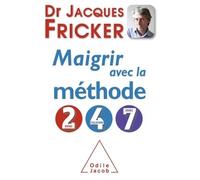 Maigrir avec la méthode 2-4-7 - Jacques Fricker - Odile Jacob - broché - Guide