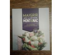 Maigrir Avec La Méthode Montignac. 200 Recettes, 4 Semaines De Menus À Index Glycémique Bas