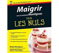 Maigrir avec la méthode Montignac Pour les nuls