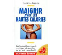 Maigrir Avec Les Hautes Calories. Selon Votre Personnalite, Choisissez Votre Regime