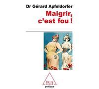 Maigrir, c'est fou !