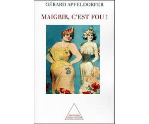 Maigrir, C'est Fou !