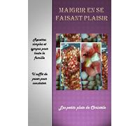 Maigrir en se faisant plaisir: Les petits plats de Christéle