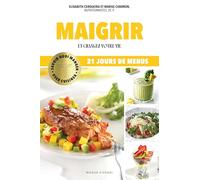 Maigrir: Et changez votre vie