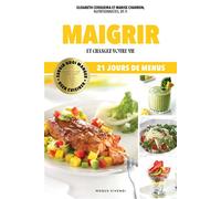 Maigrir Et changez votre vie - Elisabeth Cerqueira - Modus Vivendi Eds - broché - Guide