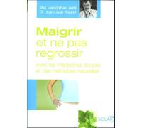 MAIGRIR ET NE PAS REGROSSIR