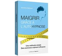 Maigrir grâce à l'autohypnose