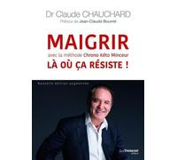 Maigrir là où ça résiste ! Avec la méthode chrono kEto minceur