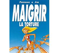 Maigrir, La Torture - Maigrir, Le Supplice