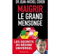 Jean-Michel Cohen – Maigrir, le grand mensonge – Guide – Broché