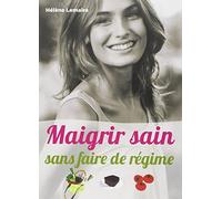 Maigrir sain et sans faire de regime