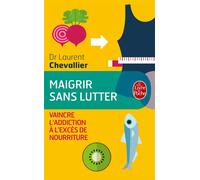 Maigrir sans lutter - Laurent Chevallier - Lgf - Poche - Guide