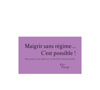 Maigrir sans régime... C'est possible!