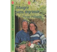 Maigrir sans regrossir