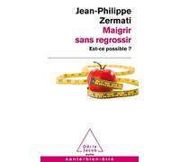 Maigrir sans regrossir : Est-ce possible ? de Zermati. Jean-Philippe (2010) Poche