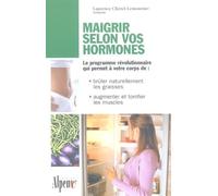 Maigrir selon vos hormones