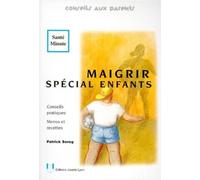 Maigrir special enfants - Patrick Serog - Josette Lyon - broché - Livre