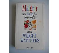 Maigrir une bonne fois pour toutes