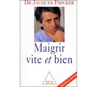 Maigrir vite et bien