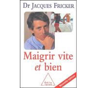 Maigrir vite et bien
