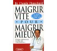 Maigrir vite pour maigrir mieux