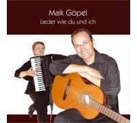 Maik Göpel - Lieder wie du und ich