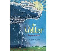 Maike Biederstä Das Wetter. Pop-up-Buch: Wie Stürme und Regen, Kälte und (Relié)