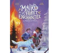 Maïko et la forêt enchantée - La Flamme et l'Hiver - Johan Heliot - Fleurus - broché - Roman junior