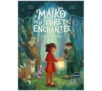 Maïko Et La Forêt Enchantée - Tome 1 - L'appel Des Yôkai