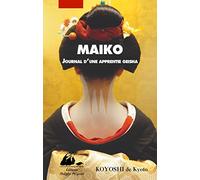 Maïko: Journal d'une apprentie geisha