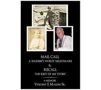Mail Call A Soldier's Worst Nightmare & Recall The Rest Of My Story