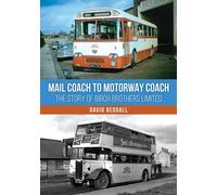 Mail Coach to Motorway Coach The Story of Birch Brothers Limited - David Beddall - Amberley Publishing - ebook (ePub) - Livre