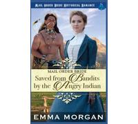 Mail Order Bride Saved From The Bandits By The Angry Indian