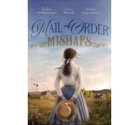 Mail-Order Mishaps - Erica Vetsch - Wild Heart Books - ebook (ePub) - Livre