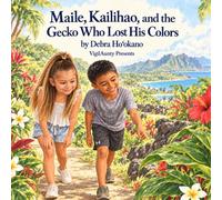 Maile, Kailihao, and the Gecko Who Lost His Colors