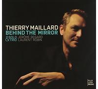 Maillard, Thierry - Behind the Mirror