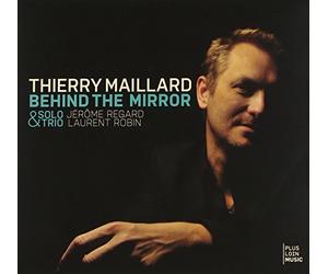 Maillard, Thierry - Behind the Mirror
