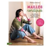 Mailles nordiques Pull jacquard, gilet tweed irlandais, pull col roulé, bonnet torsades... - Frédérique Alexandre - Marie Claire - broché - Guide