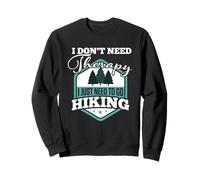 Maillot de randonnée « I Don't Need Therapy I Just Need to Go » Sweatshirt