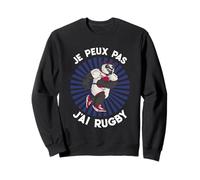 Maillot de Rugby Je Peux Pas J'Ai pour Joueur de Rugby français Sweatshirt