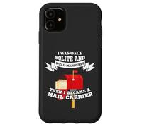 Mailman Mail Carrier Was Polite Now Mail Carrier Coque pour iPhone 11