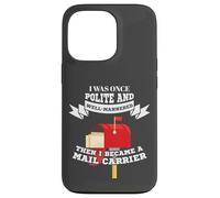 Mailman Mail Carrier Was Polite Now Mail Carrier Coque pour iPhone 13 Pro