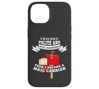 Mailman Mail Carrier Was Polite Now Mail Carrier Coque pour iPhone 14