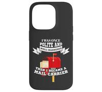 Mailman Mail Carrier Was Polite Now Mail Carrier Coque pour iPhone 14 Pro
