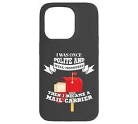Mailman Mail Carrier Was Polite Now Mail Carrier Coque pour iPhone 15 Pro